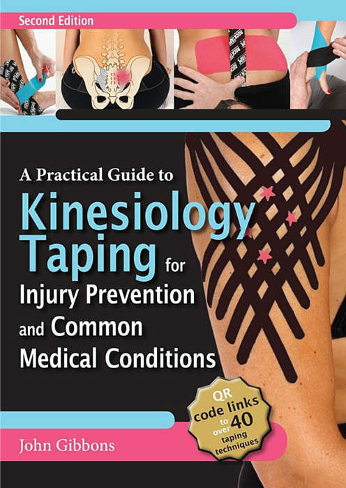 A Practical Guide to Kinesiology Taping for Injury Prevention and Common Medical Conditions E-book