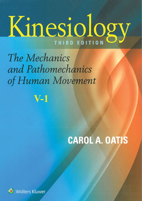 Kinesiology - The Mchanics and Pathomechanics of HumanMovement