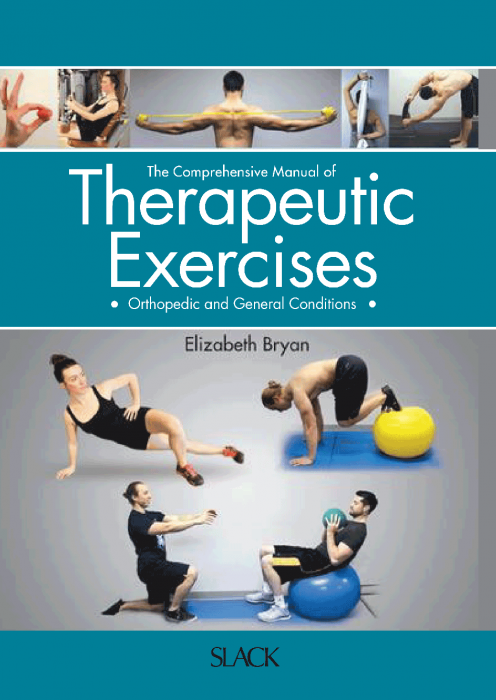 The Comprehensive Manual of THARAPEUTIC EXERCISES Orthopedic and General Conditions