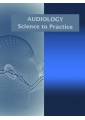 AUDIOLOGY Science to Practice