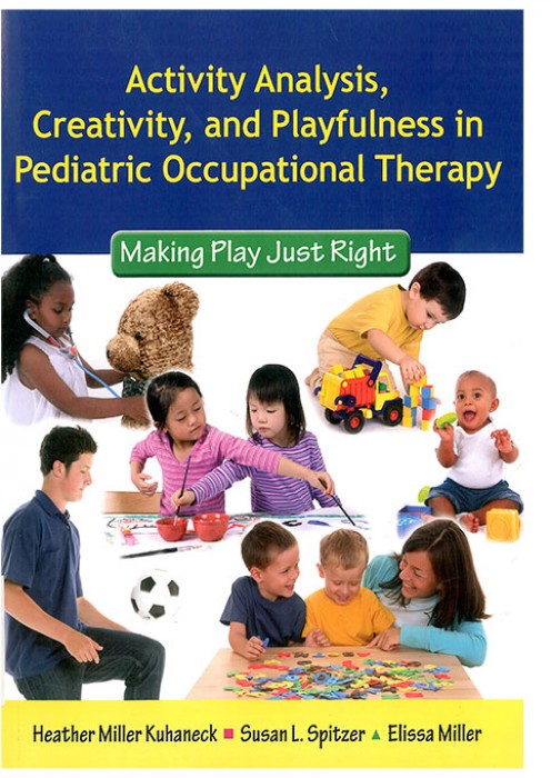 Activity Analysis, Creativity, and Playfulness in Pediatric Occupational Therapy