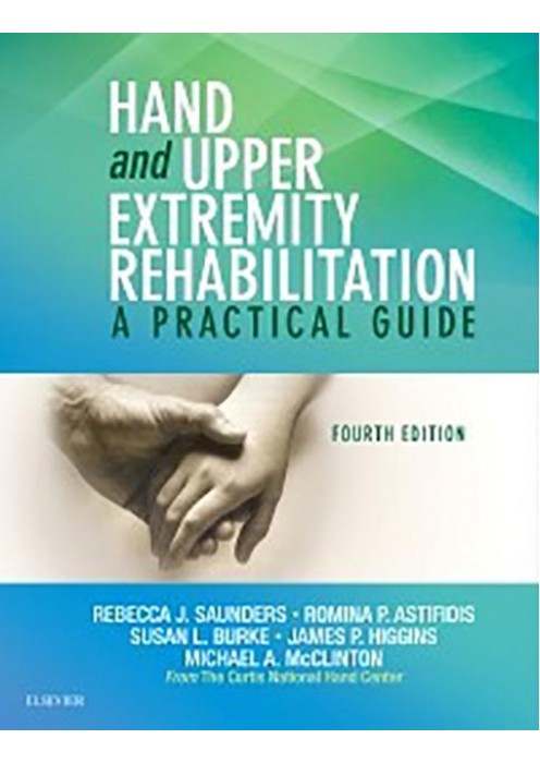Hand and Upper Extremity Rehabilition -A PRATICAL GUIDE