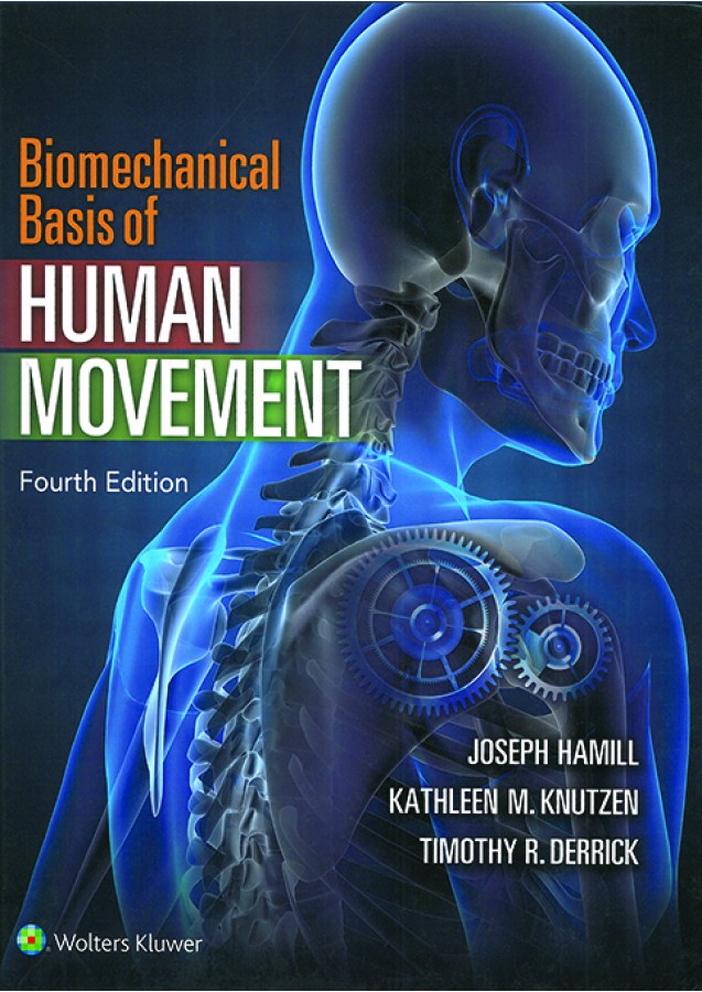 Biomechanical Basis Of Human Movement