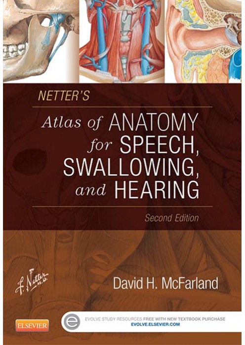 NETTER'S Atlas of Anatomy for speech , Swallowing and Hearing 